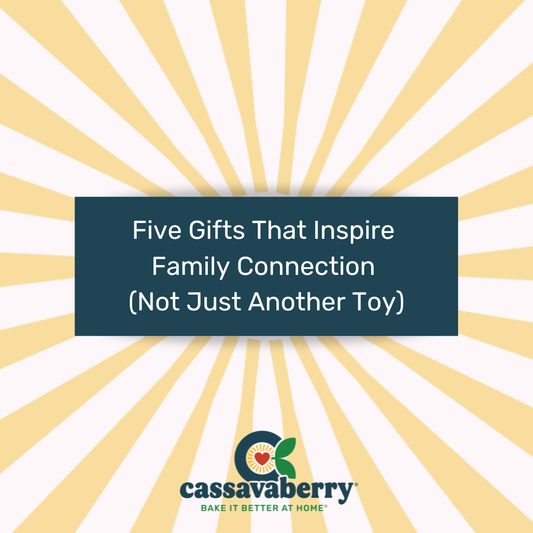 Five Gifts That Inspire Family Connection (Not Just Another Toy)